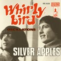 Silver Apples: Whirly Bird - Oscillations