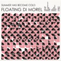 Floating di Morel: Summer has become cold