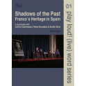 Shadows of the Past: Franco´s Heritage in Spain