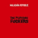 The Pleasure Fuckers: Malasaña Republic